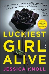 <i>Luckiest Girl Alive</i> by Jessica Knoll